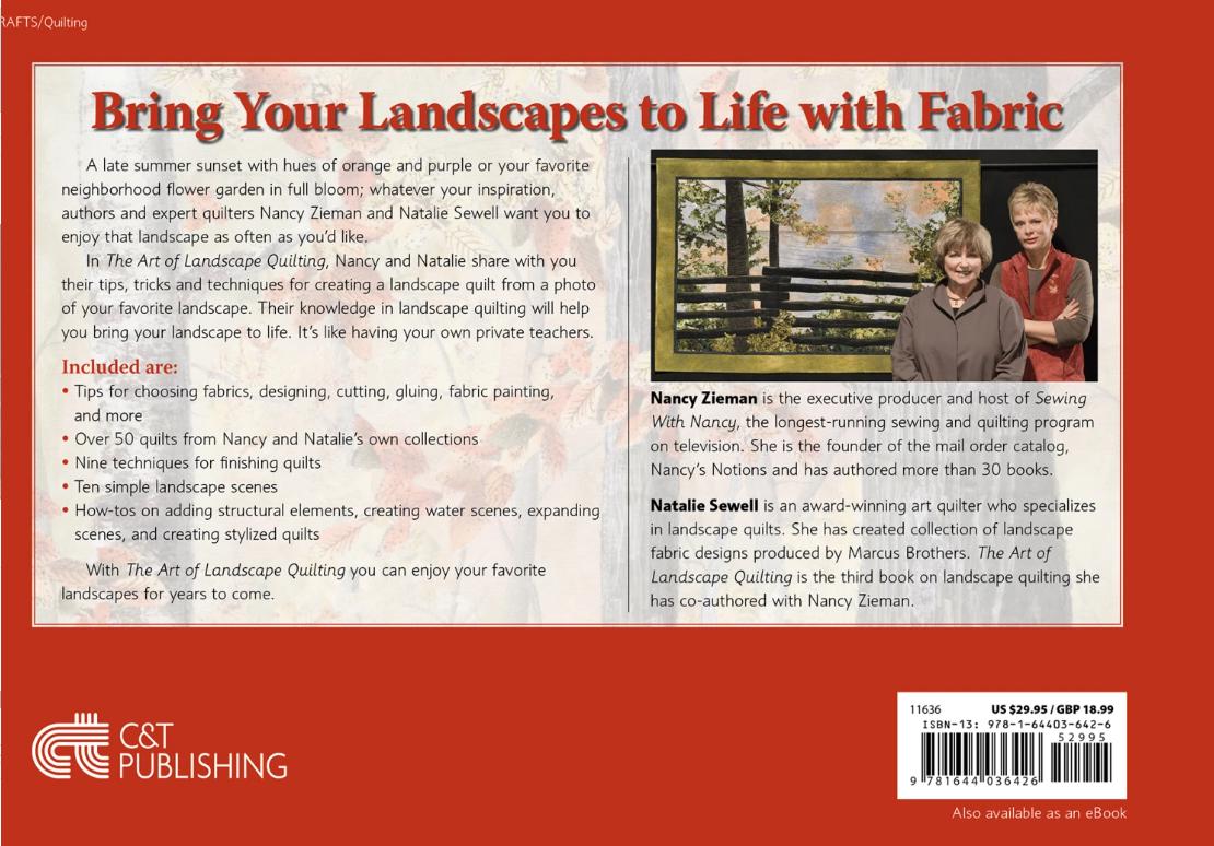 The Art of Landscape Quilting by Nancy Zieman and Natalie Sewell - Softcover book with 16 step-by-step projects + 20 partial projects.
