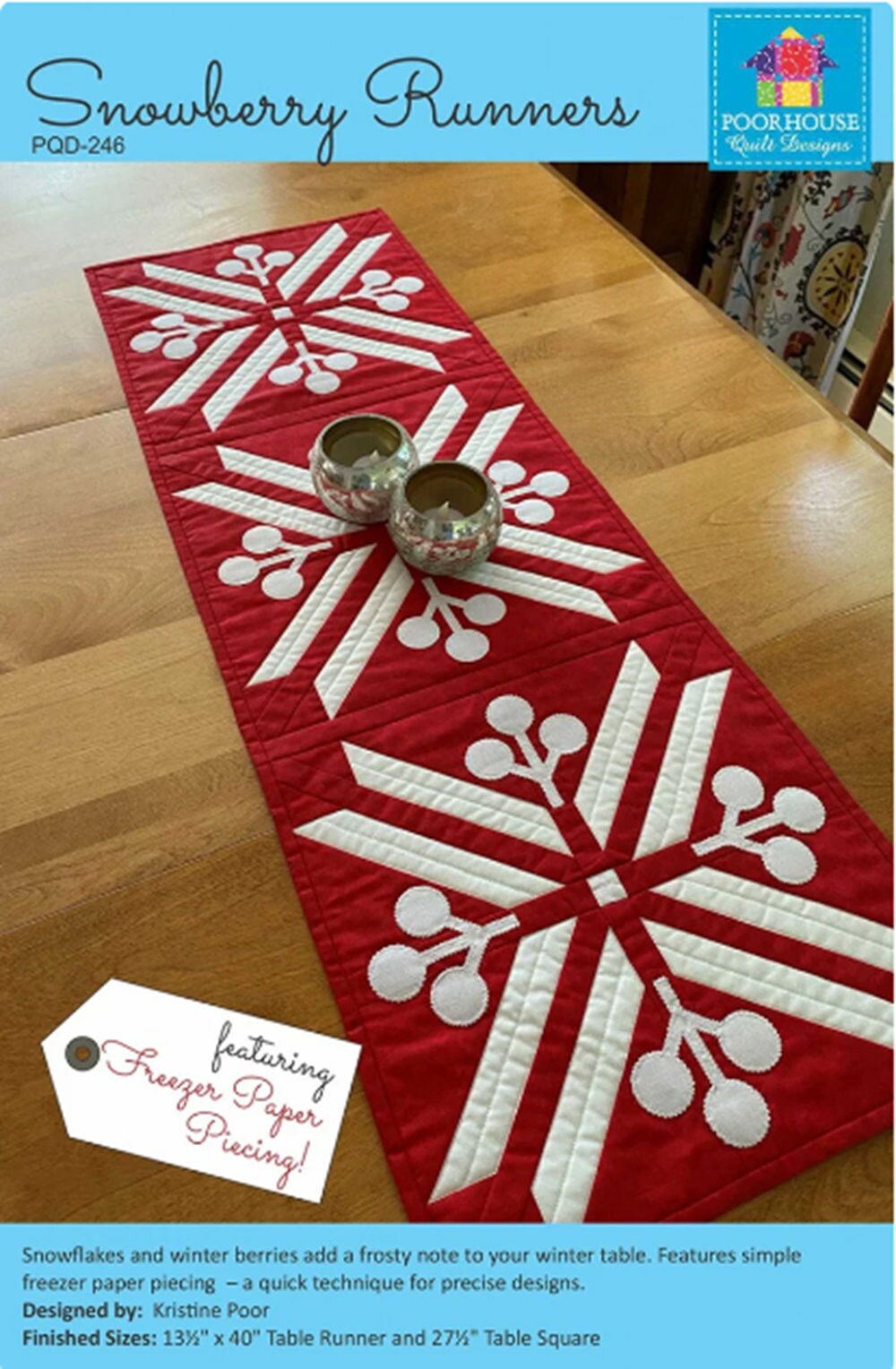 Snowberry Table Runner - Freezer Paper Piecing pattern. Designed by Kristine Poor 13.5" x 40". Also include Table Square instructions.