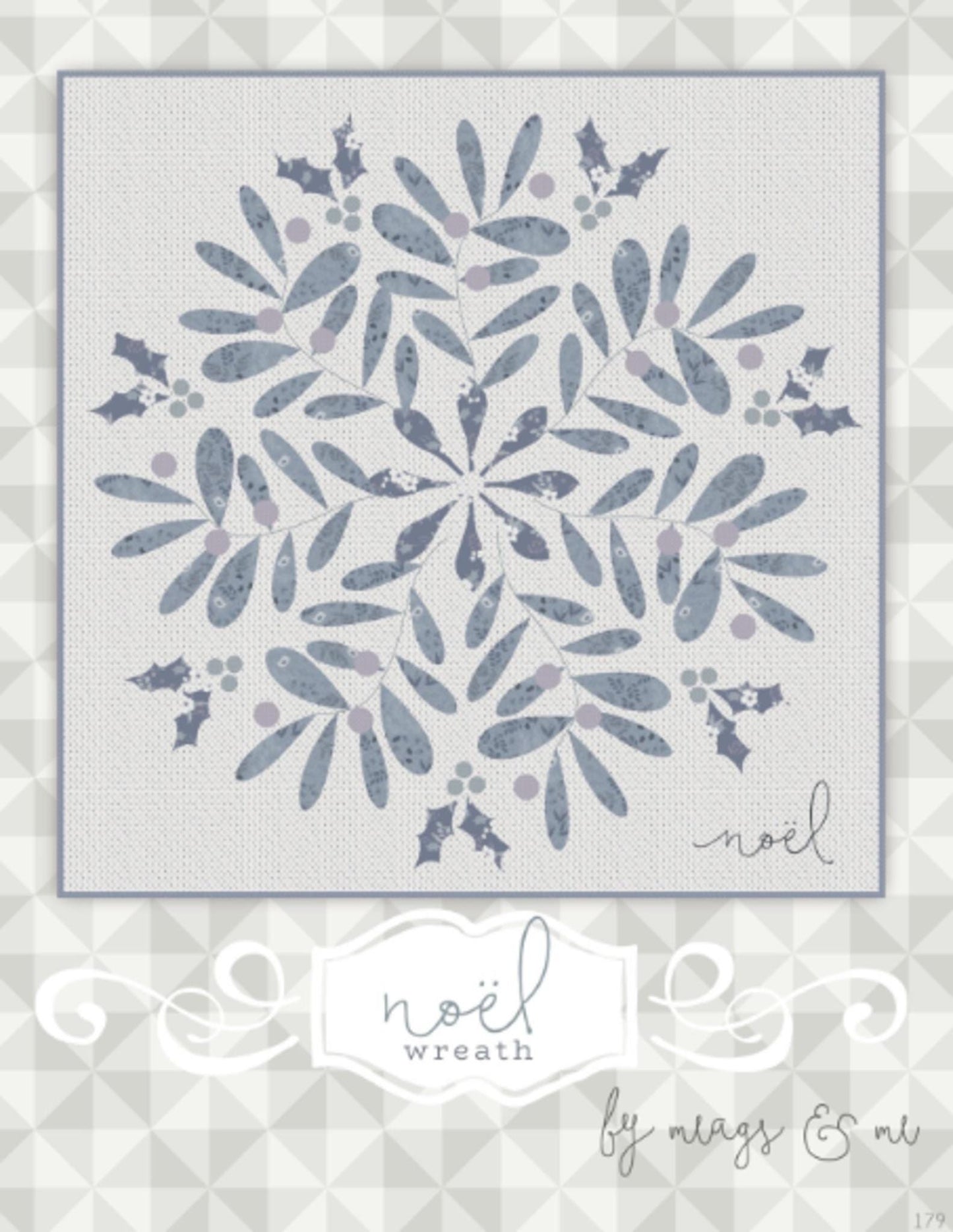 Noel Wreath Quilt Pattern by meags & me. Finished size approximately 65" x 65"