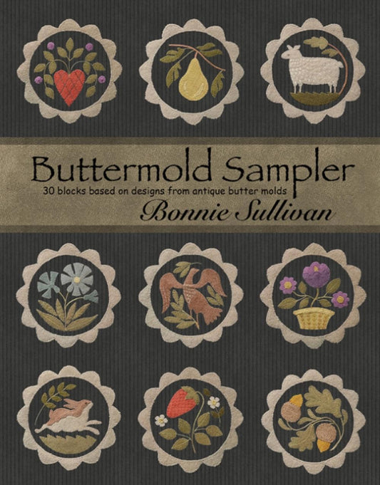 Buttermold Sampler by Bonnie Sullivan - Book for 30 designs inspired by antique butter molds.