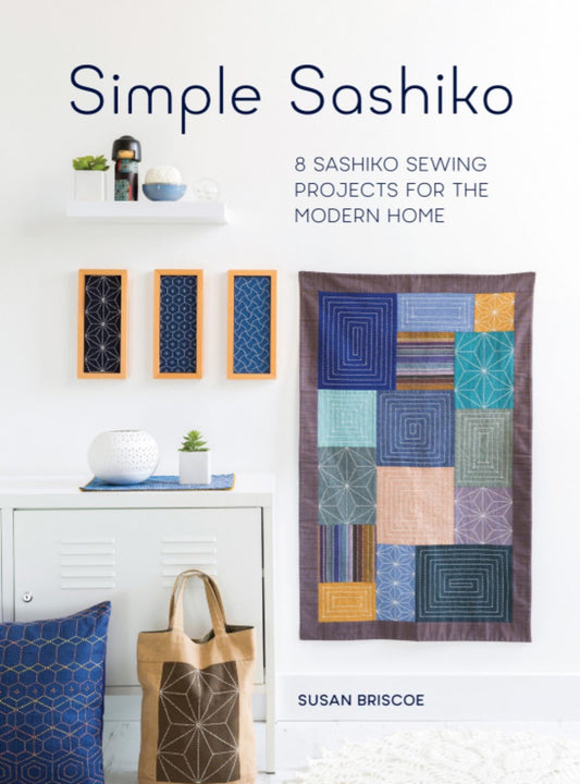 Simple Sashiko book by Susan Briscoe - 8 Sashiko Sewing Projects for the Modern Home