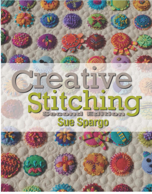 Creative Stitching Quilt Book by Sue Spargo, second edition