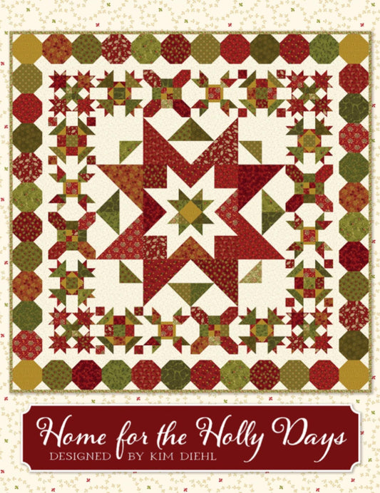 Home for the Holly Days Quilt Pattern from Kim Diehl and It's Sew Emma - finished size 60.5" x 60.5"