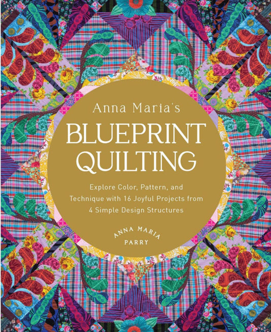 Anna Maria's Blueprint Quilting book - by Anna Maria Parry, includes 16 projects. Hard cover, 192 pages.